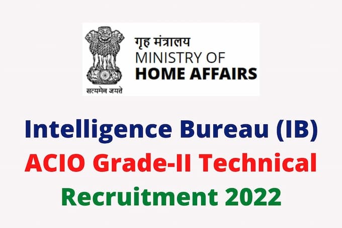 IB ACIO Technical Recruitment 2022